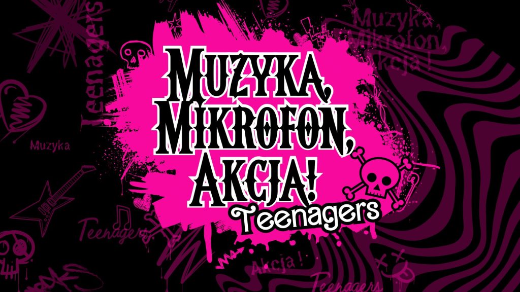 Muzyka, Mikrofon, Akcja! Teen