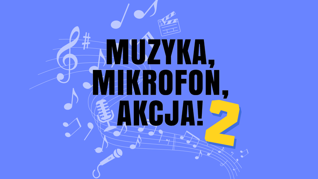 Muzyka, Mikrofon, Akcja! 2