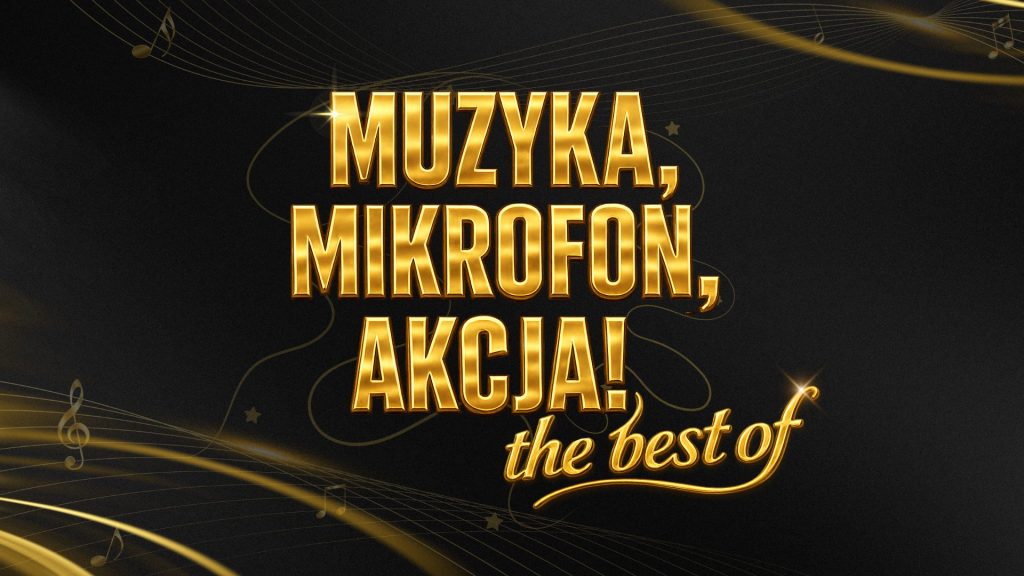 Muzyka, Mikrofon, Akcja! THE BEST OF